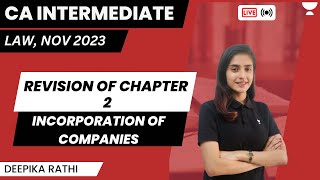 Revision of chapter 2 | Incorporation of Companies | CA Intermediate law