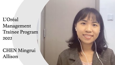 L’Oréal Management Trainee Program 2022 | CHEN Mingrui Allison