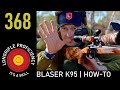 Lrb 368 blaser k95 shoot it better