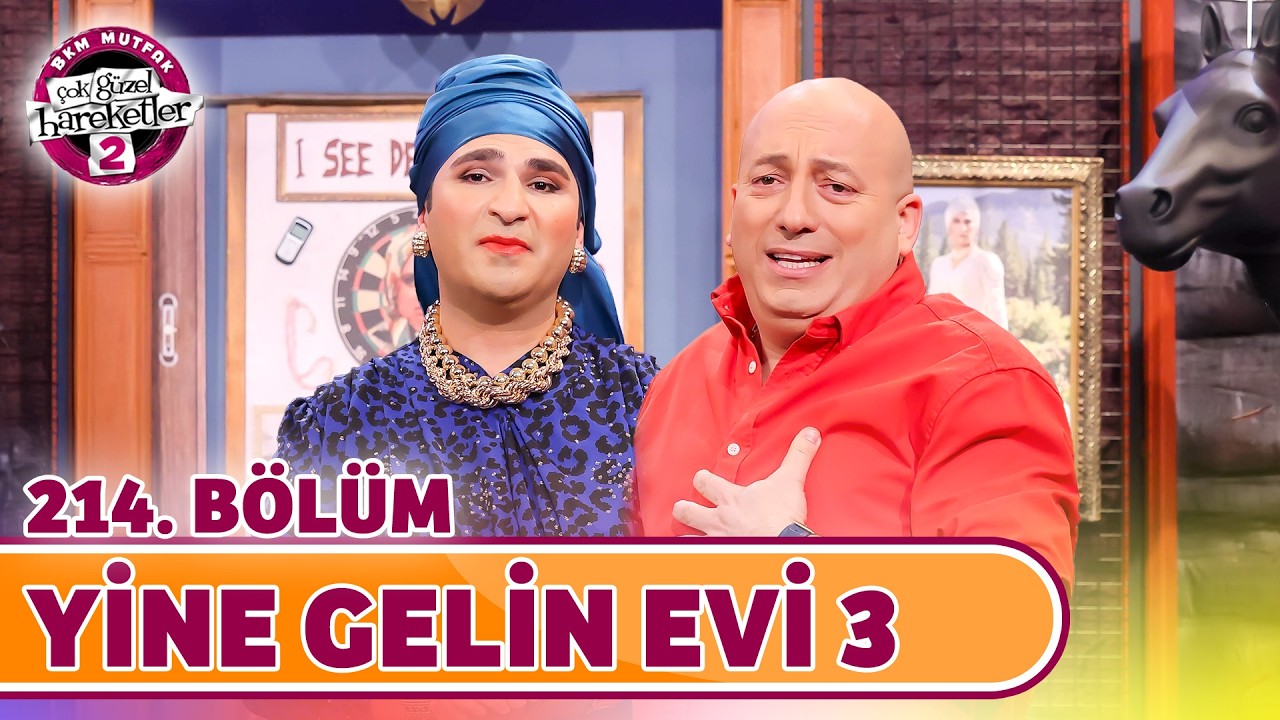 Yine Gelin Evi 3 (214. Bölüm) - Çok Güzel Hareketler 2