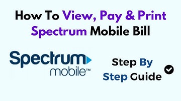 How To View, Pay & Print Spectrum Mobile Bill