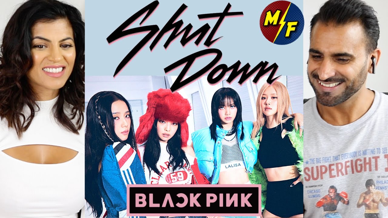 BLACKPINK - ‘Shut Down’ M/V REACTION!!!
