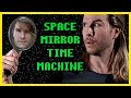 Why Space Mirrors Can See the Past
