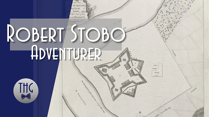 The Adventures of Captain Robert Stobo: A Forgotte...