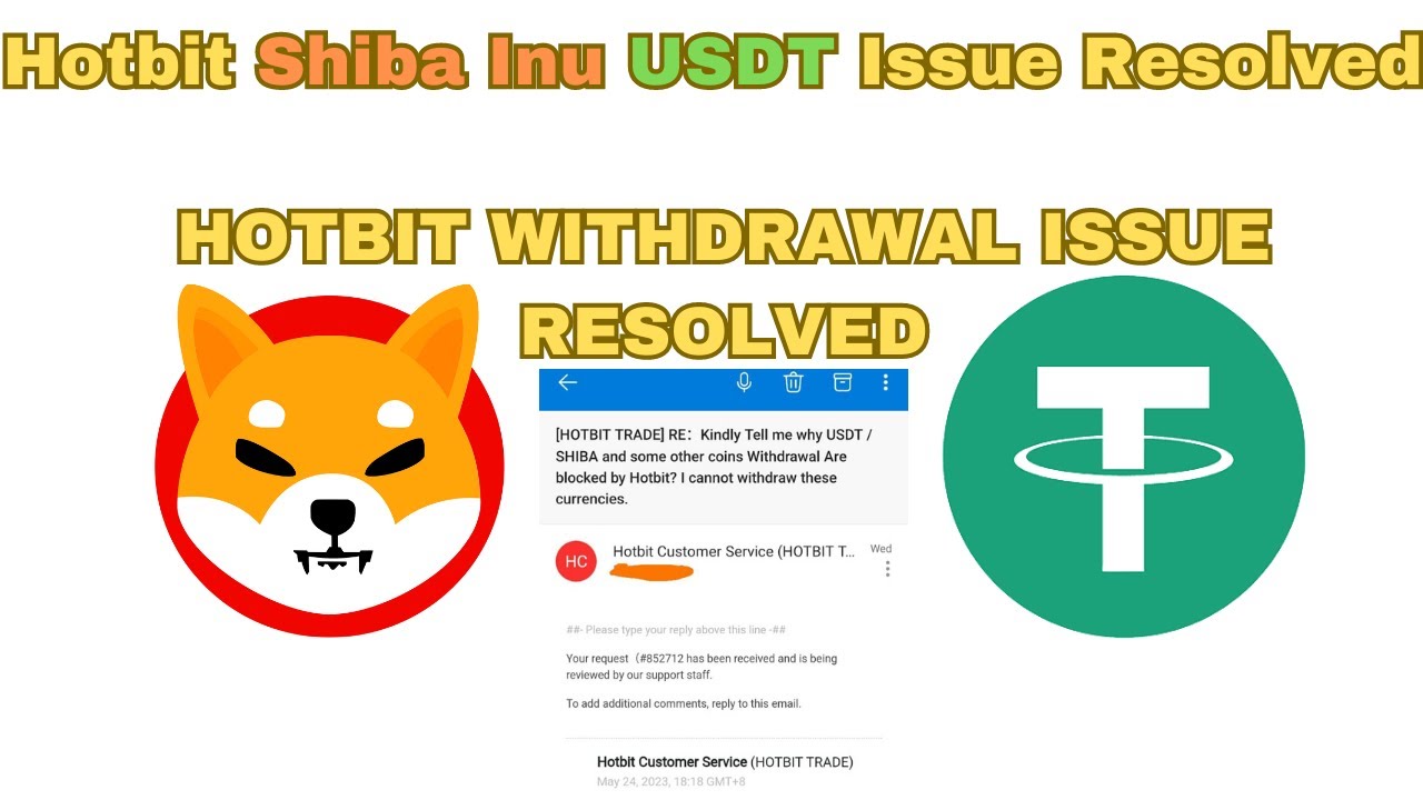 hotbit fund withdrawal | hotbit Shiba Inu Usdt Fund Withdrawal Issue