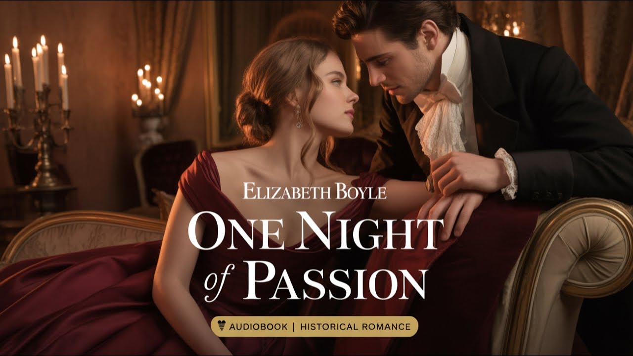 One Night of Passion by Elizabeth Boyle | Under the Spell of Passion| Audiobook & Historical Romance