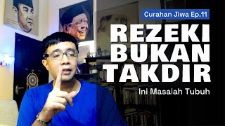 Spiritual Tapi Miskin  Ini Bukan Takdir  Ini Masalah Tubuh  Curahan Jiwa Ep11
