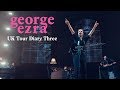 George Ezra - 2019 UK Tour, Diary Three (London)