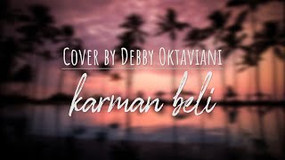 karman beli LOLOT   Lirik Debby Oktaviani