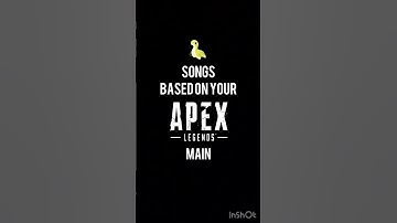 Songs based on your Apex Legends main PART 1 #apexlegends #shorts