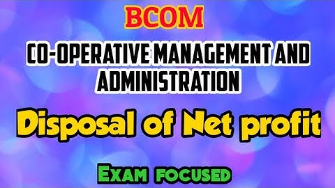 Disposal of Net Profit//co-opetative management and Administration//bcom//important//lijuzz classess