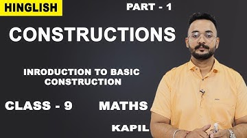 Constructions | Introduction To Basic Constructions | Class 9 Maths | iWiz Kapil Gargi