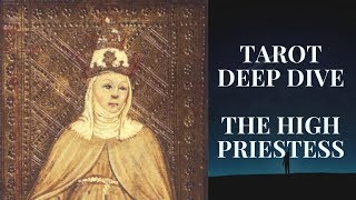 TAROT DEEP DIVE - The High Priestess