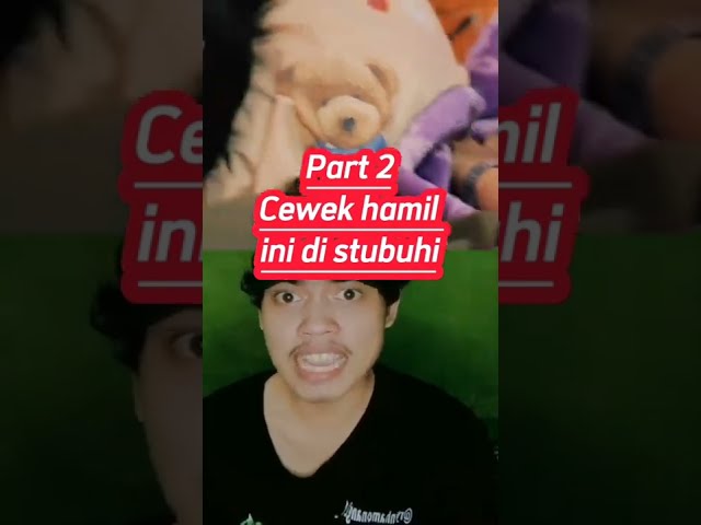 Part 2 cewek hamil ini di 5tubuhi by Ryan Hamonang #shorts #fyp #viral #film #fypシ #filmpendek class=