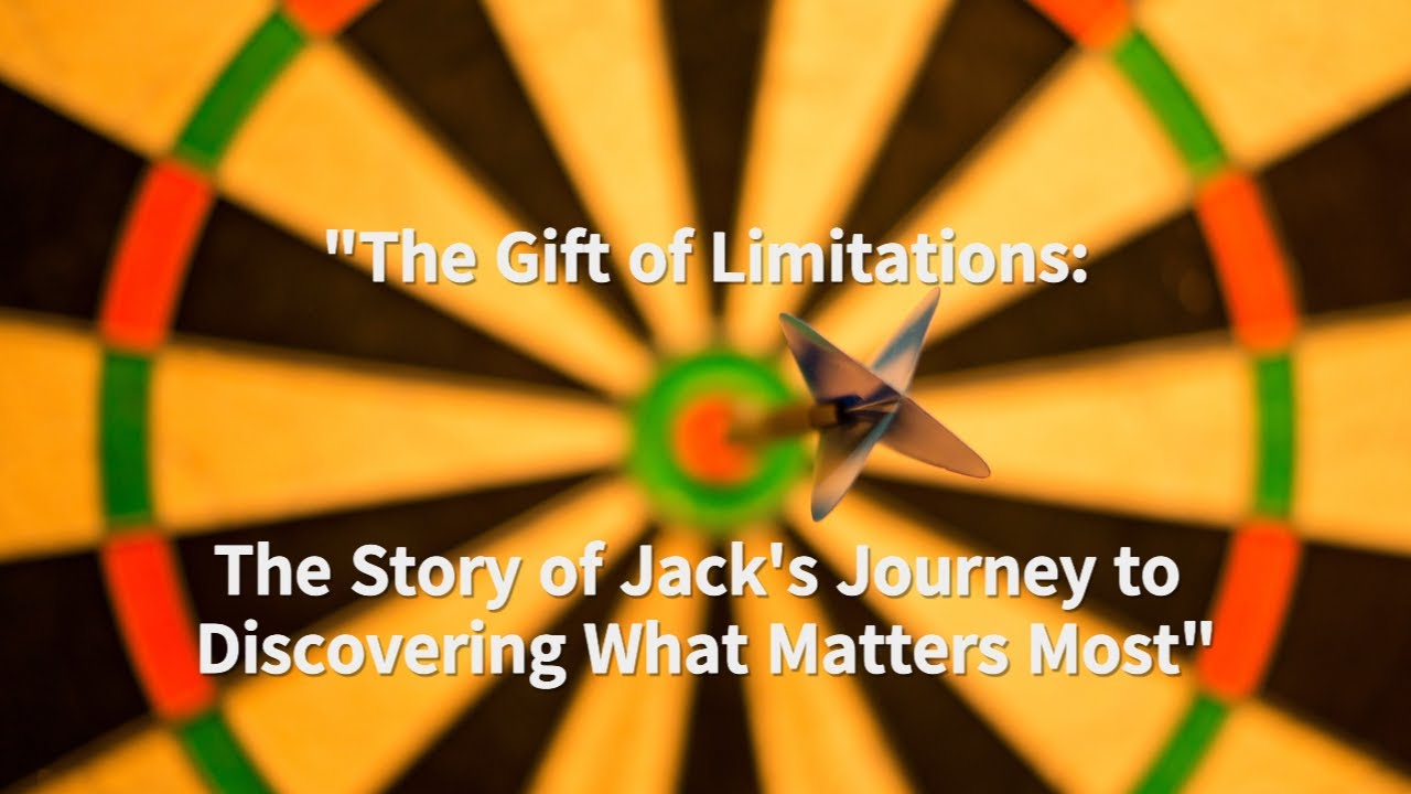 "The Gift of Limitations The Story of Jack's Journey to Discovering