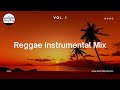 Reggae instrumental mix  vol 1 over 1 hour of sweet reggae music  no vocals