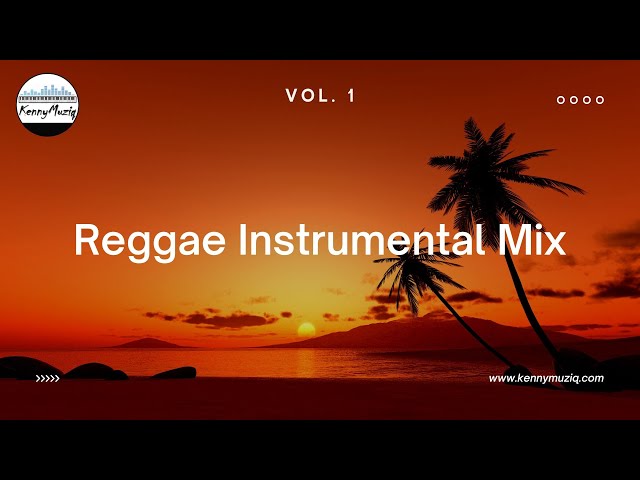 Reggae Instrumental Mix - Vol. 1 [Over 1 Hour of Sweet Reggae Music - No Vocals] class=