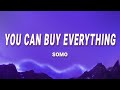 SoMo - You Can Buy Everything (Lyrics)