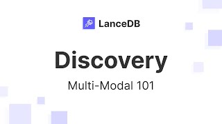 LanceDB Discovery: MultiModal 101