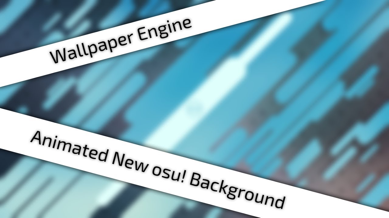 Wallpaper Engine] Animated New osu