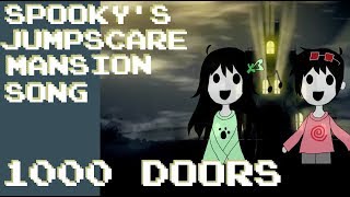 Spooky's Jump Scare Mansion Song (1000 Doors) - [djsmell x Kathy -chan★] The Living Tombstone Cover