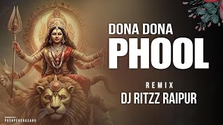 Dona Dona Phool Dai (Dilip Shadangi) - DJ RITZZ RAIPUR