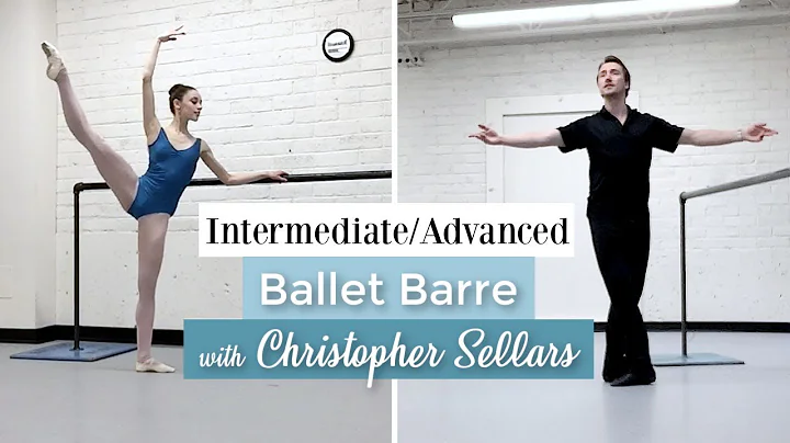 Intermediate Advanced Ballet Barre with Christophe...