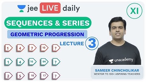 JEE Mains: Sequence and Series - L 3 | IIT Maths  | Unacademy JEE | Sameer Sir