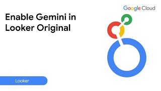 How to Enable Gemini in Looker Original