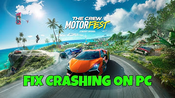 How To Fix The Crew Motorfest Crashes, Crash to Desktop or Crashing at Startup Error On PC