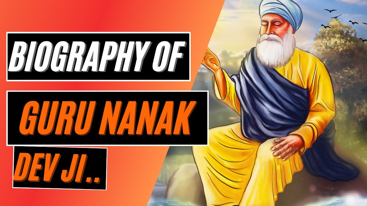 Biography of Guru Nanak Dev Ji  The founder of Sikhism