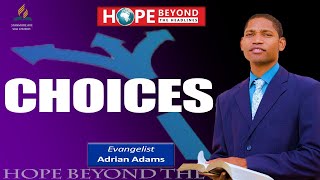 Saturday Morning Service 18, June  with Evangelist Adrian Adams (CHOICES )