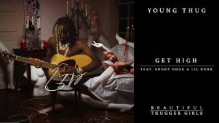 Young Thug - Get High (B.T.G)