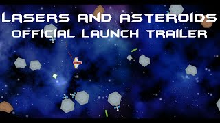 Lasers and Asteroids Official Launch Trailer