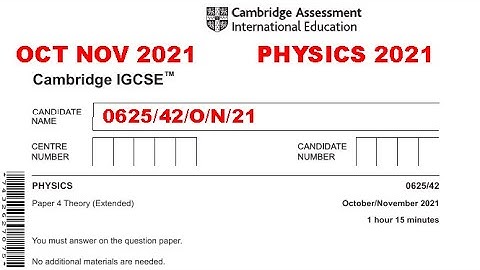 IGCSE PHYSICS 0625 OCT/NOV 42 2021| 0625/42/OCTNOV/2021 |SOLVED & EXPLAINED