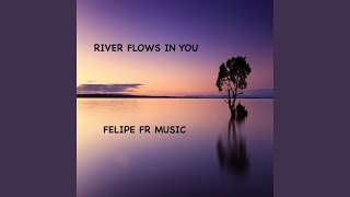 River flows in you