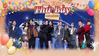 【Viet Sub|FULL】Xin Chào Thứ 7 - 11.11.2023 | Bạch Lộc, Vương Hạc Đệ, Ngụy Triết Minh | Xoài TV