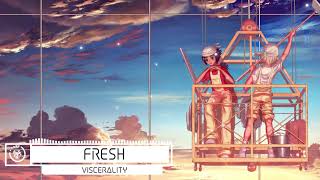 ▶[Glitch hop] ★ Viscerality - Fresh