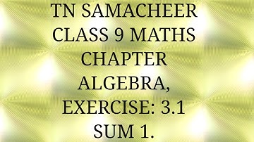 TN Samacheer kalvi, class 9, Maths, Chapter Algebra, Exercise 3.1, Sum 1