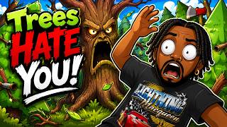Trees HATE Me... And I Have Proof 🌳😡 TREES HATE YOU DEMO