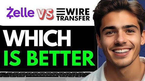 ZELLE VS WIRE TRANSFER WHICH IS BETTER (2024) FULL GUIDE