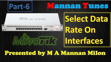 MikroTik Router Configuration || Select Data Rate On Interface/port/network || Mannan Tunes.