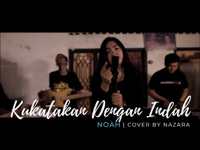 kukatakan Dengan Indah - ReArrangement || NAZARA #NOAH class=