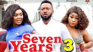 SEVEN YEARS SEASON 3 - Chioma Chukwuka | Destiny Etiko | Fredrick Leonard 2019 Nollywood Movie