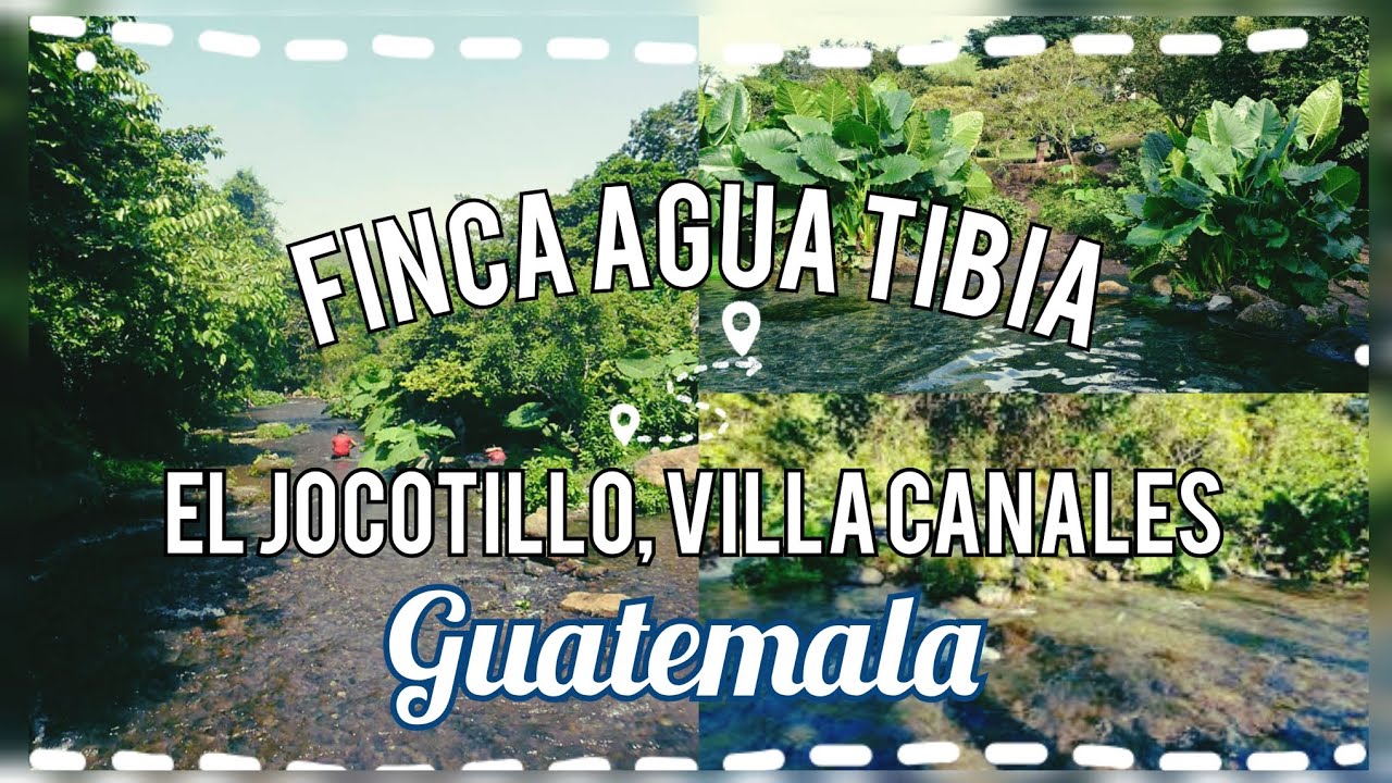 Finca Agua Tibia El Jocotillo, Villa Canales YouTube