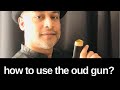 How to use the oud gun?