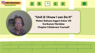 Unit 2 I Know I can Do It |Bahasa Inggris kelas 8 SMP Chapter 5 Embrace Yourself | Kurikulum Merdeka