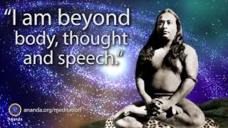 Paramhansa Yogananda: Repeat to yourself I am timeless, I am spaceless