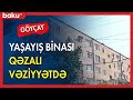 Yaşayış binası qəzalı vəziyyətə düşüb - BAKU TV