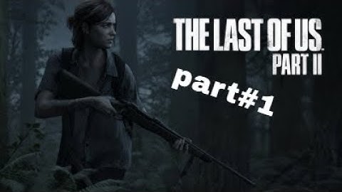 THE LAST OF US 2 Walkthrough Gameplay Part 1 - INTRO (Last of Us Part 2)